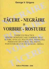 Tacere-negraire si vorbire-rostuire