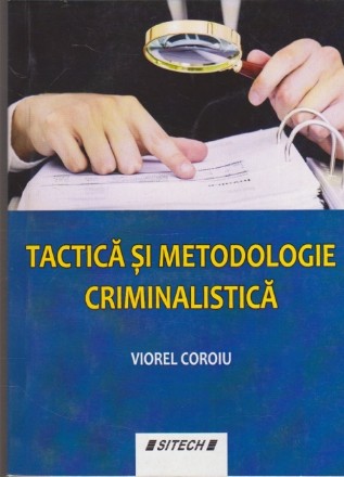 Tactica si Metodologie Criminalistica