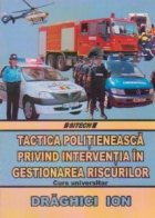 Tactica politieneasca privind interventia in gestionarea riscurilor - curs universitar