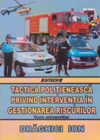 Tactica politieneasca privind interventia in gestionarea riscurilor - curs universitar