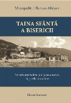 Taina Sfanta Bisericii Introducere istoria