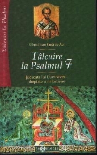 Talcuire la Psalmul 7. Judecata lui Dumnezeu - dreptate si milostivire