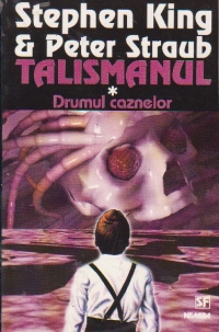 Talismanul, Volumul I, Drumul caznelor