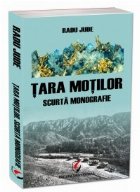 Tara Motilor. Scurta Monografie