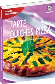 Tarte, quiches, pizza. 60 de retete simple si gustoase