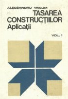 Tasarea constructiilor Aplicatii Volumul