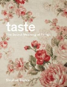 Taste: The Secret Meaning of Things