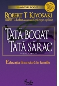 Tata bogat, tata sarac. Educatia financiara in familie (editia a III-a)