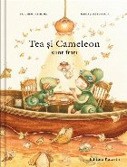 Tea şi Cameleon sunt fraţi