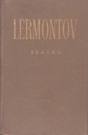 Teatru - Drame si Tragedii (Mihail I. Lermontov)