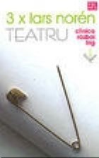 Teatru. 3 x Lars Noren