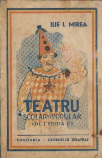 Teatru scolar si popular (Comedii pentru copii), Volumul I, Editia a II-a