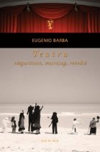 Teatru: singuratate mestesug revolta (paperback)