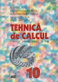 Tehnica de calcul. Manual pentru clasa a X-a