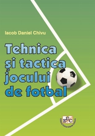 Tehnica şi tactica jocului de fotbal