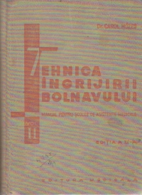 Tehnica ingrijirii bolnavului, Volumul al II-lea