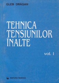 Tehnica tensiunilor inalte, Volumul I