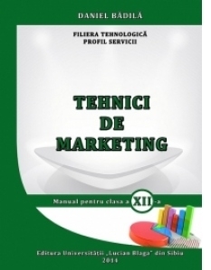 Tehnici de marketing. Manual pentru clasa a XII-a - Filiera tehnologica, Profil Servicii