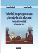 Tehnici de programare si metode de alocare a memoriei, in limbajul C++