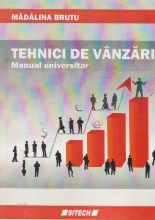 Tehnici de vanzari. Manual universitar