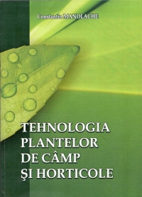 Tehnologia culturii plantelor de camp si horticole