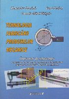 Tehnologia Fabricarii Produselor Mecanice