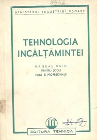 Tehnologia incaltamintei - Manual unic pentru scoli medii si profesionale