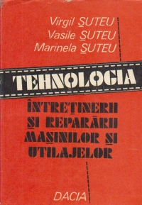 Tehnologia intretinerii masinilor si utilajelor