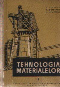 Tehnologia materialelor - Manual pentru scolile profesionale, Volumul I