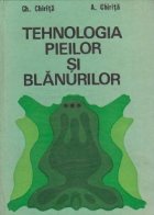 Tehnologia pieilor blanurilor Volumul III