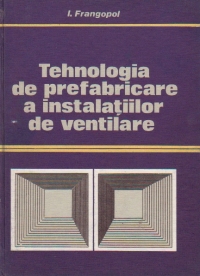 Tehnologia de prefabricare a instalatiilor de ventilare