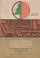 Tehnologia prelucrarii lemnului Manual pentru