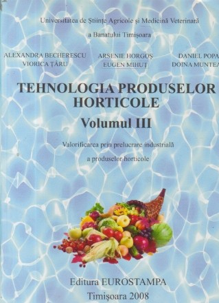 Tehnologia produselor horticole, Volumul al III-lea