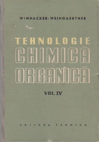 Tehnologie chimica organica, Volumul al IV-lea (traducere din limba germana)