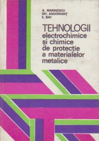 Tehnologii electrochimice si chimice de protectie a materialelor metalice