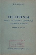 Telefonia. Bazele telefoniei si centralele telefonice manuale - traducere din limba rusa