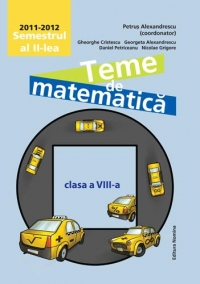 Teme de matematica. Clasa a VIII-a, semestrul al II-lea, anul scolar 2011-2012