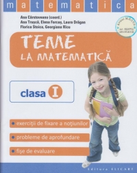 Teme la matematica. Clasa I (exercitii de fixare, probleme de aprofundare, fise de evaluare)