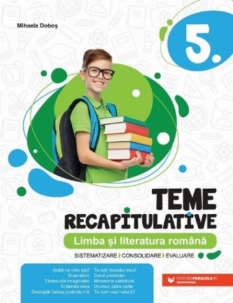 Teme recapitulative. Limba și literatura română. Clasa a V-a