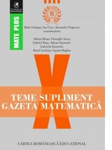 Teme supliment Gazeta Matematica. Clasa a X-a