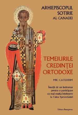 Temeiurile credinţei ortodoxe : mic catechism