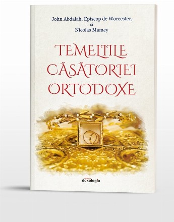 Temeliile casatoriei ortodoxe