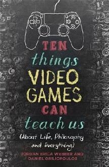 Ten Things Video Games Can Teach Us