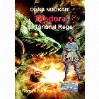 Teodora Tanarul Rege Roman fantasy