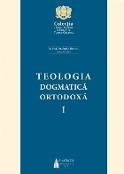 Teologia Dogmatica Ortodoxa Vol. 1