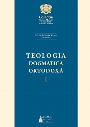 Teologia Dogmatica Ortodoxa Vol. 1