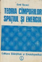 Teoria cimpurilor Spatiul energia