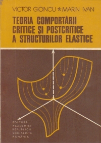 Teoria comportarii critice si postcritice a structurilor elastice