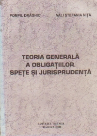 Teoria generala a obligatiilor. Spete si jurisprudenta