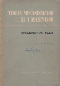 Teoria mecanismelor si a masinilor. Mecanisme cu came